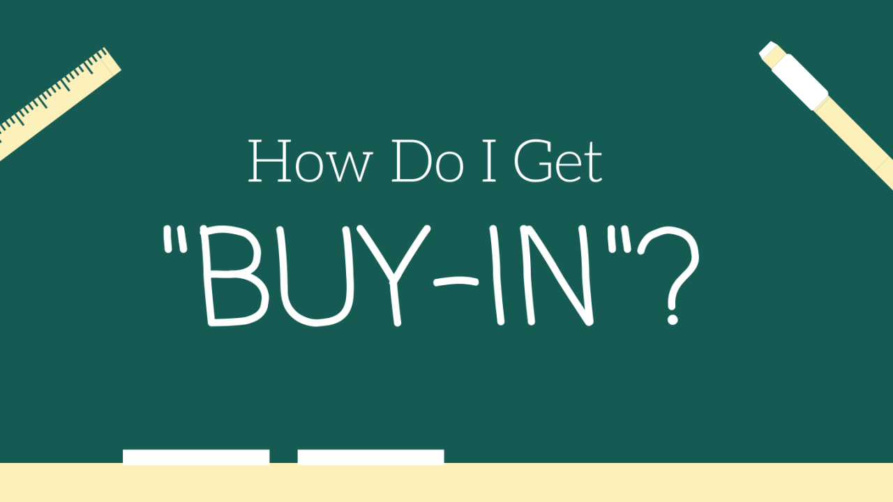 How Do I Get "Buy-In"?