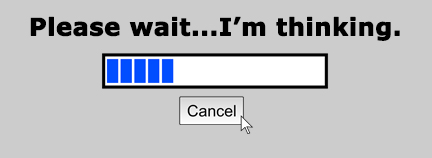 Please wait, I'm thinking Please wait, I'm thinking
