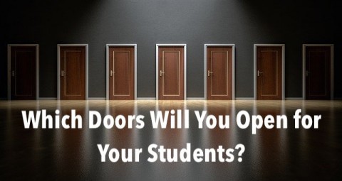 Which Doors Will You Open for Your Students?