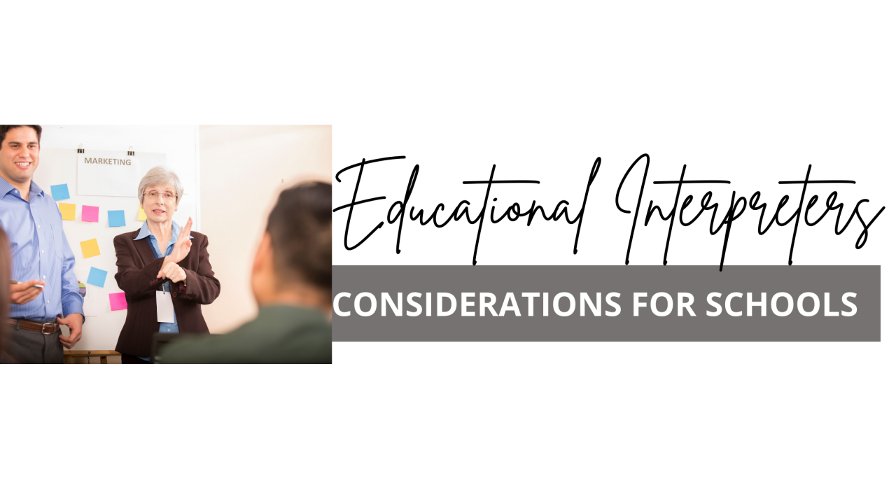 Educational Interpreters: Considerations for Schools