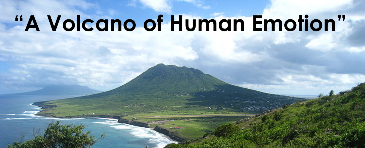 Dormant volcano with the words "A Volcano of Human Emotion"